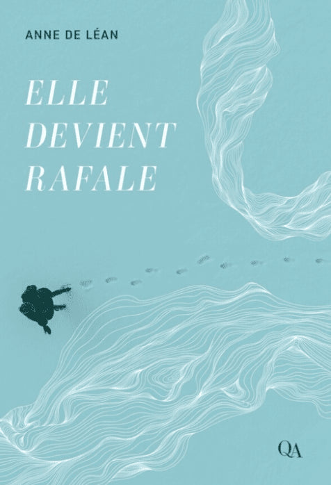 Elle devient rafale par Anne de Léan