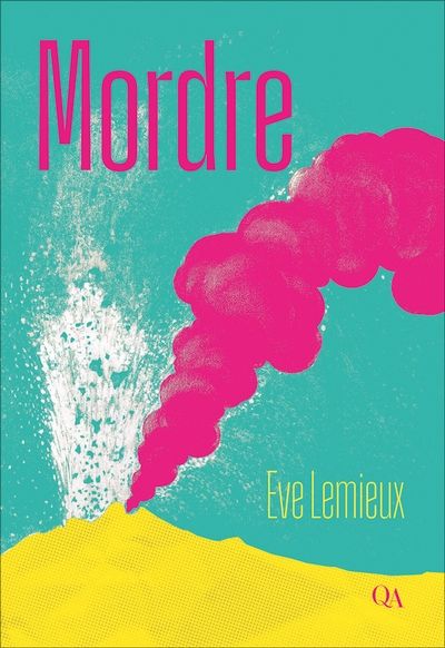 Mordre par Eve Lemieux
