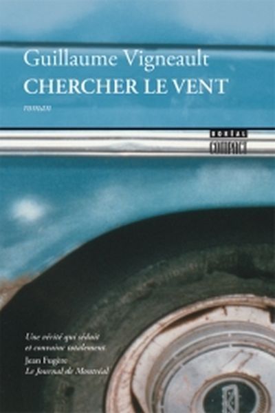 Chercher le vent par Guillaume Vigneault