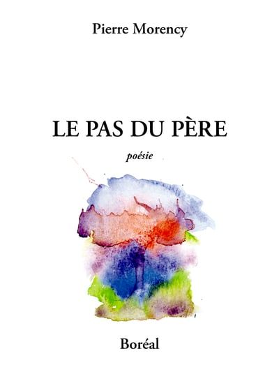 Le Pas du père par Pierre Morency