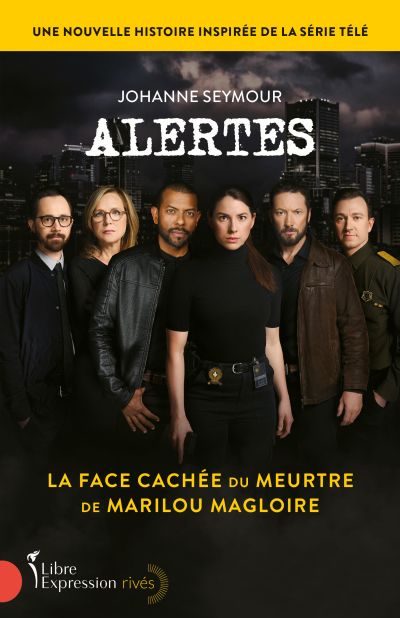 Alertes : La face cachée du meurtre de Marilou Magloire par Johanne Seymour