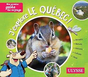 J'explore le Québec par Christine Ouin, Julie Brodeur, Louise Pratte, Pascal Biet