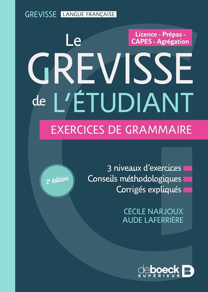 Le Grevisse de l'étudiant : exercices de grammaire : licence, prépas, Capes, agrégation par Cécile Narjoux, Aude Laferrière