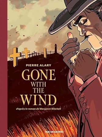 Gone with the wind, tome 2 par Pierre Alary