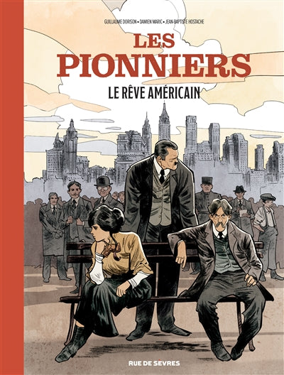 Les pionniers, t. 2 : Le rêve américain par Guillaume Dorison, Damien Maric
