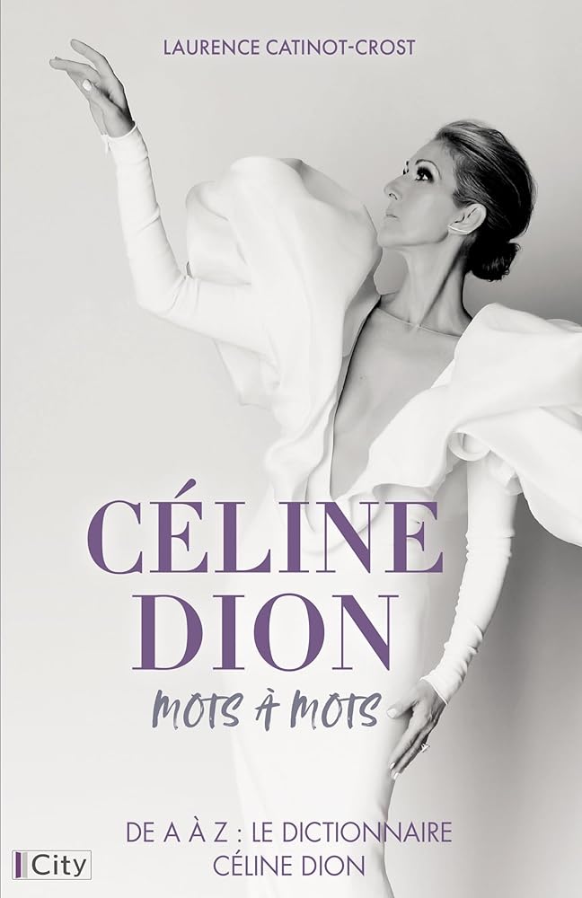 Céline Dion, mots à mots par Laurence Catinot-Crost