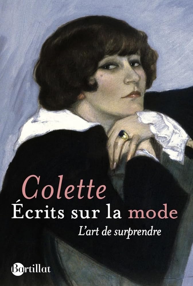 Écrits sur la mode : L'art de surprendre Colette