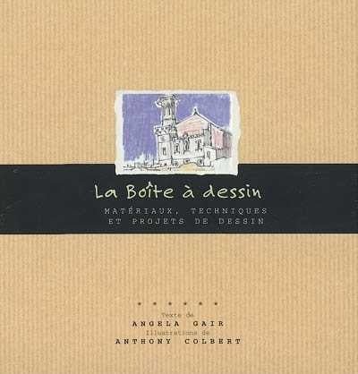 La boîte à dessin par Angela Gair et Anthony Colbert