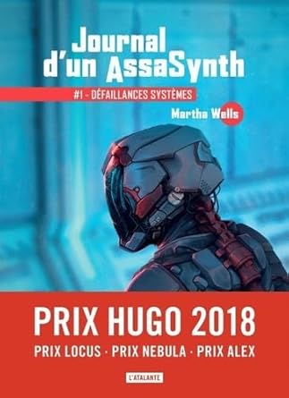 Journal d'un AssaSynth, tome 1 : Défaillances systèmes Martha Wells