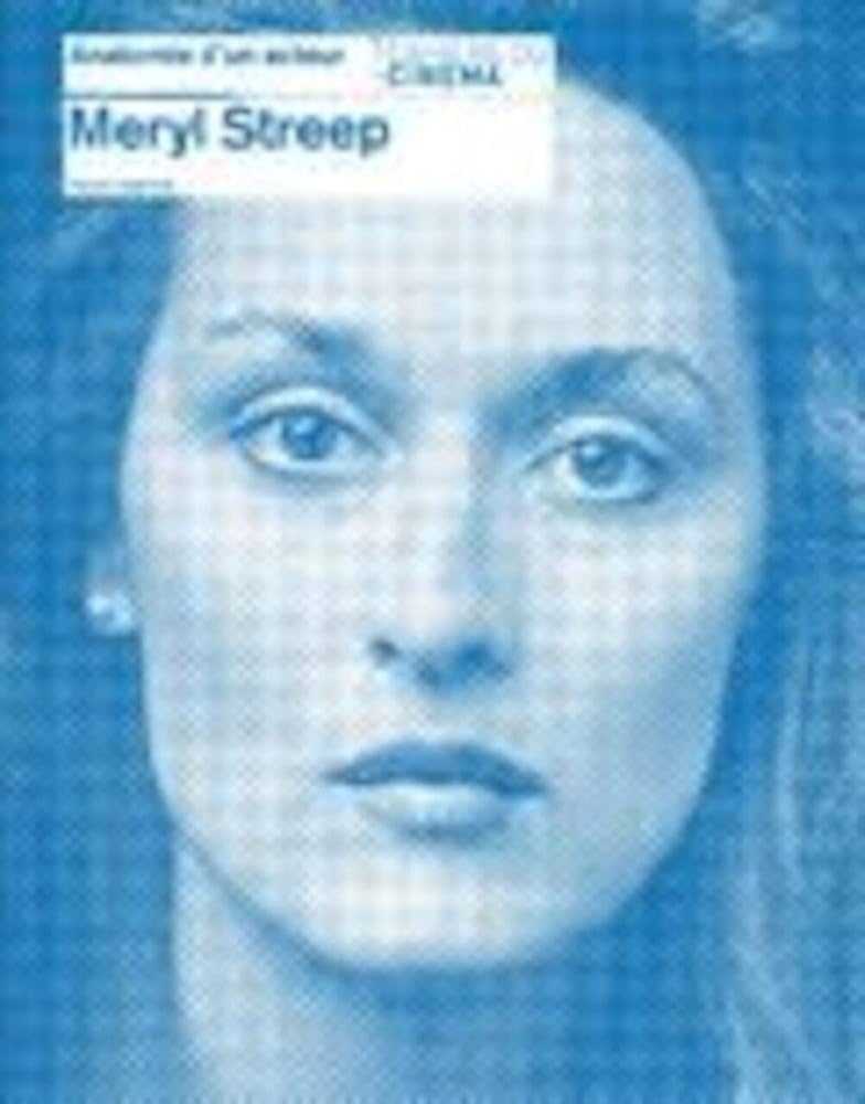 Meryl Streep par Karina Longworth