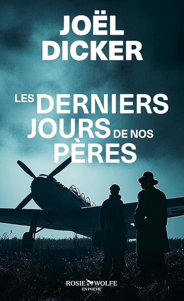 Les Derniers Jours de nos pères par Joël Dicker
