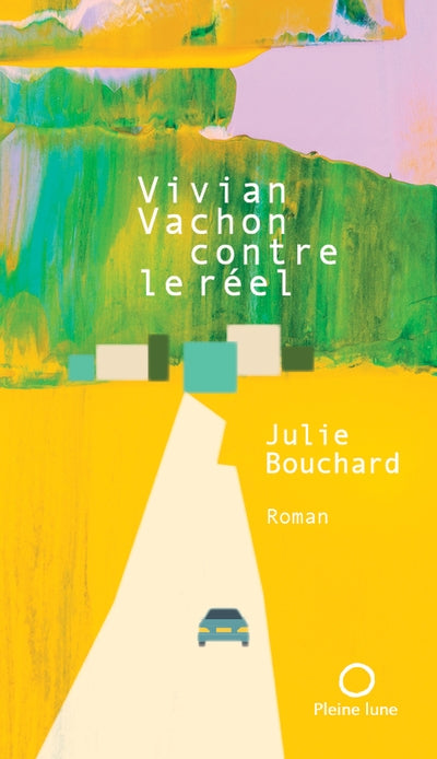 Vivian Vachon contre le réel par Julie Bouchard