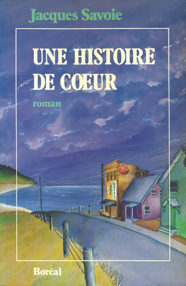 Une histoire de coeur par Jacques Savoie