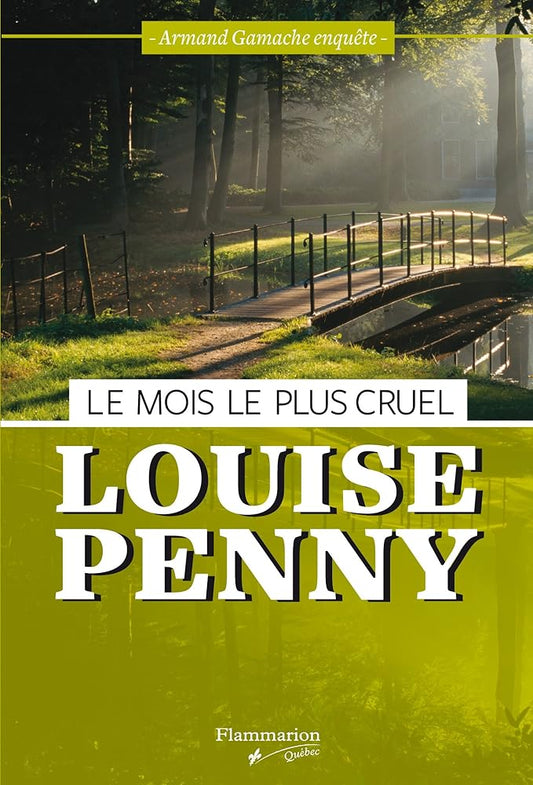 Armand Gamache enquête, tome 3 : Le mois le plus cruel par Louise Penny