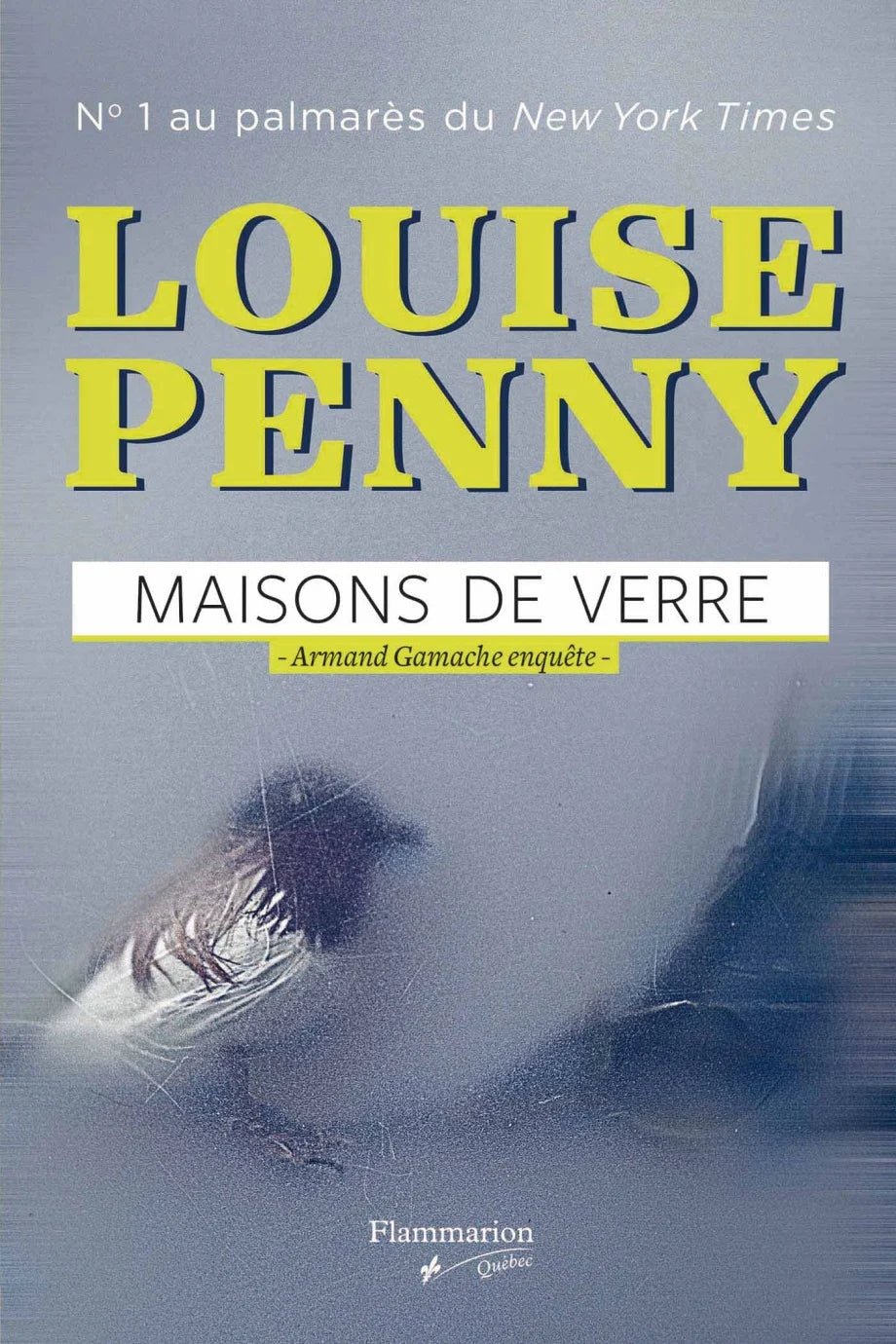 Armand Gamache enquête, tome 13 : Maisons de verre par Louise Penny