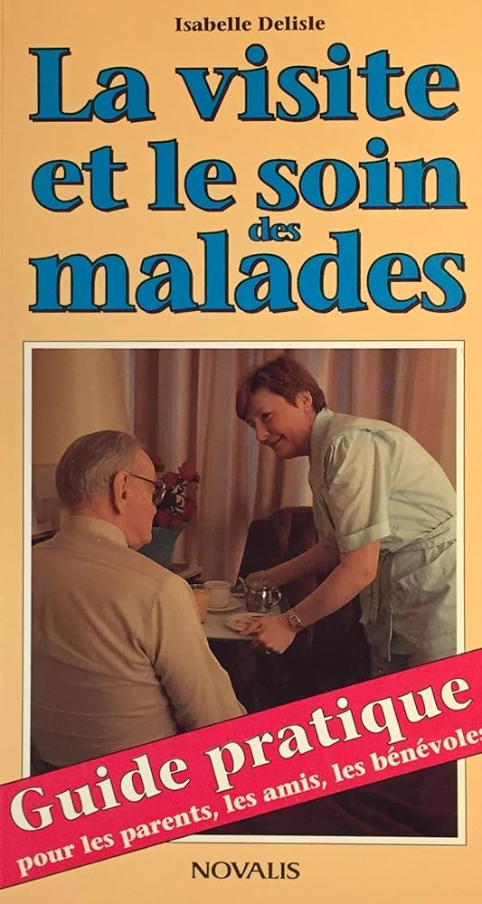 La visite et le soin des malades livre