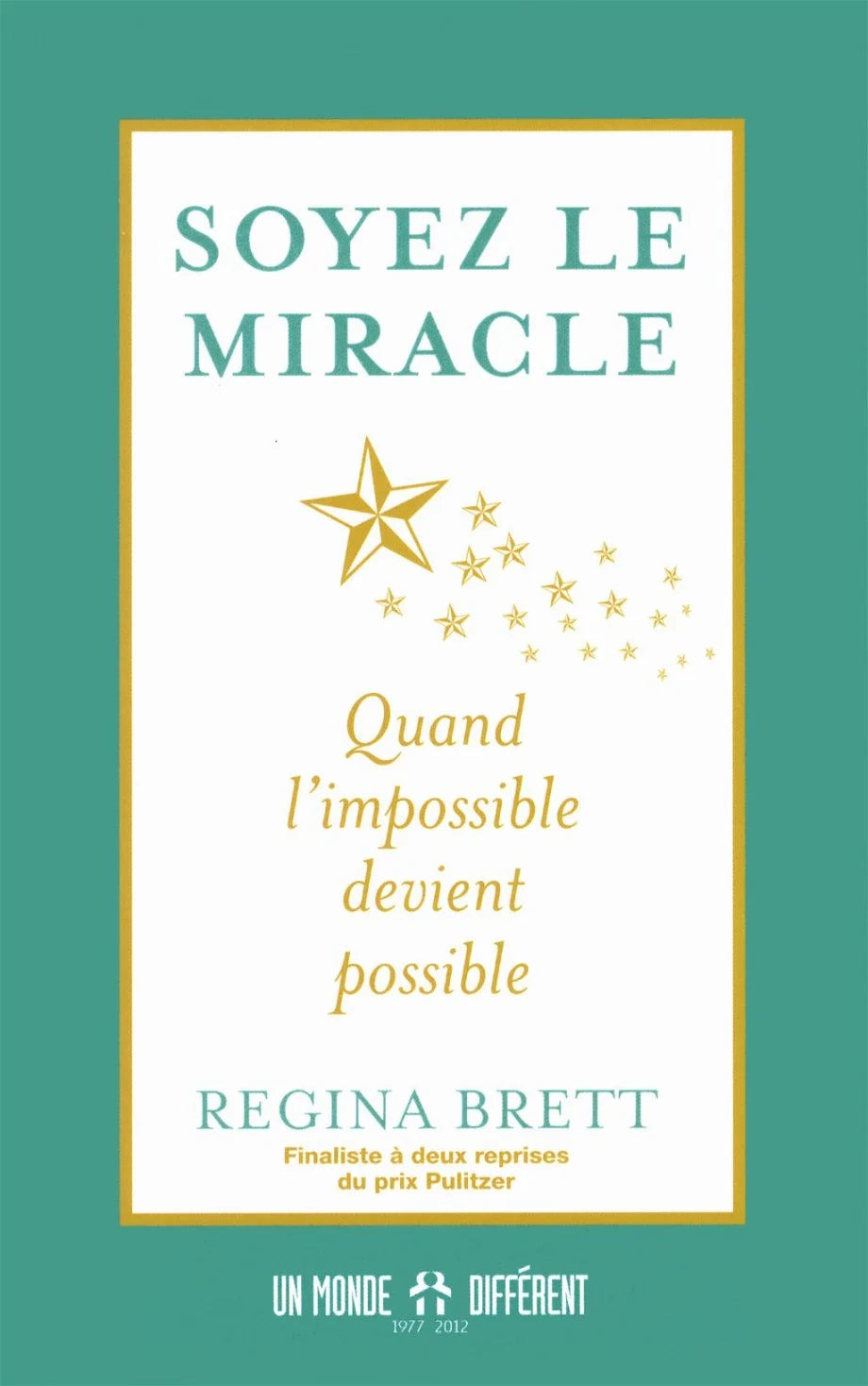Soyez le miracle