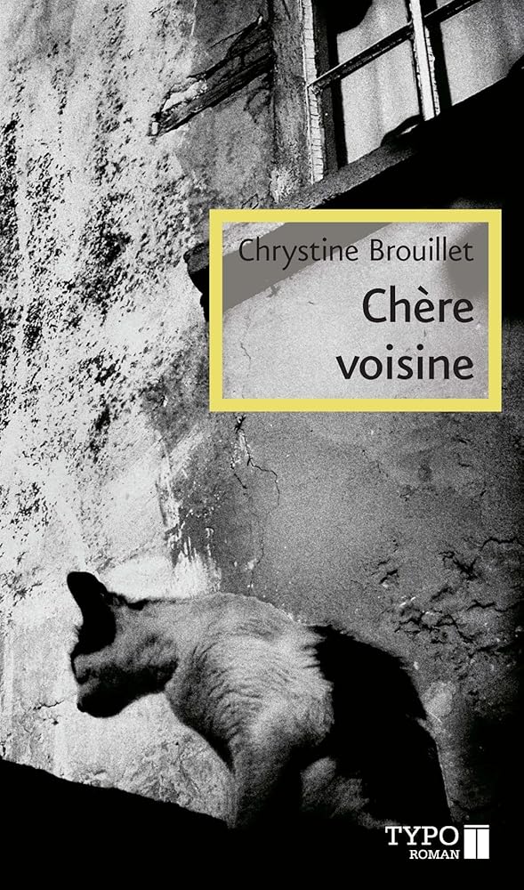 Chère voisine Chrystine Brouillet