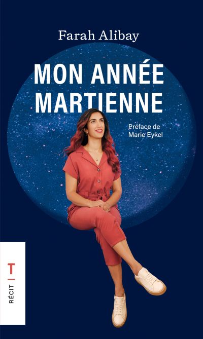 Mon année martienne : Préface de Marie Eykel par Farah Alibay
