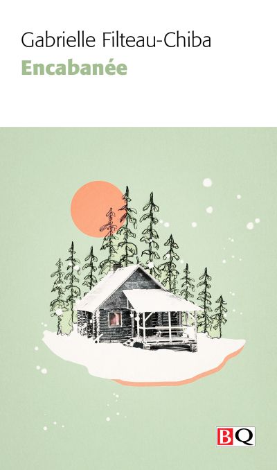 Encabanée Gabrielle Filteau-Chiba