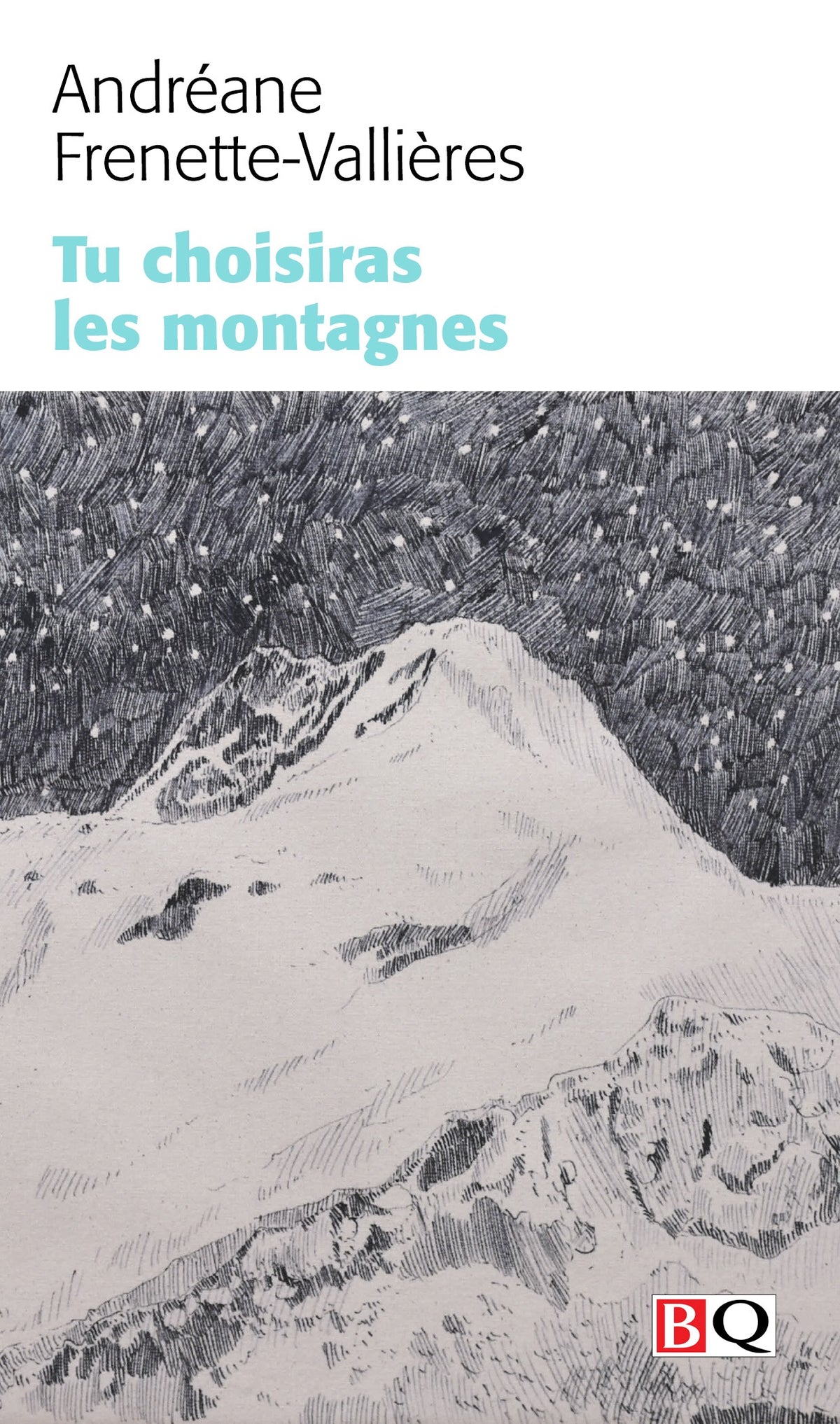 Tu choisiras les montagnes par Andréane Frenette-Vallières