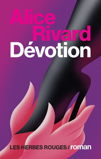 Dévotion par Alice Rivard