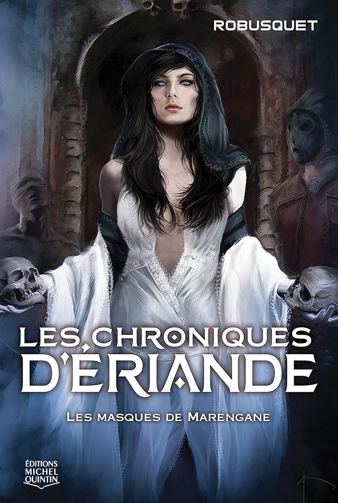 Les chroniques d'Ériande : Les masques de Marengane par Robusquet