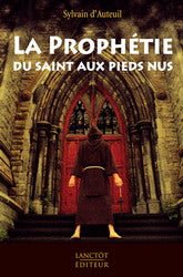 La prophétie du saint aux pieds nus Sylvain d'Auteuil