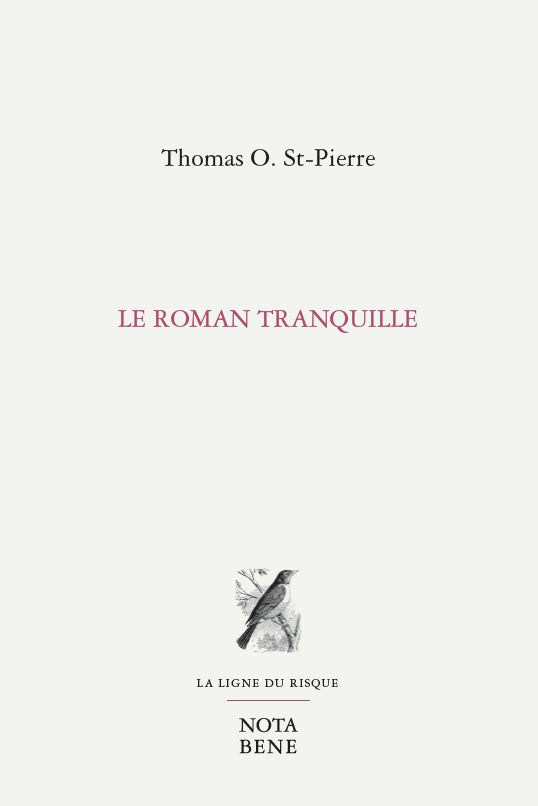 Le roman tranquille par Thomas O. St-Pierre