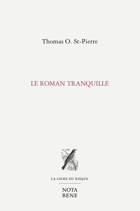 Le roman tranquille par Thomas O. St-Pierre