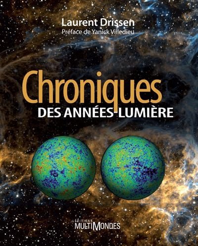 Chroniques des années-lumière par Laurent Drissen
