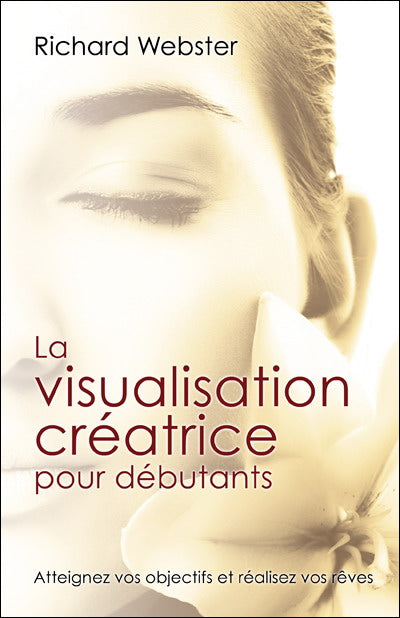 La visualisation créatrice pour débutants