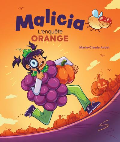 Malicia - L'enquête orange par Marie-Claude Audet