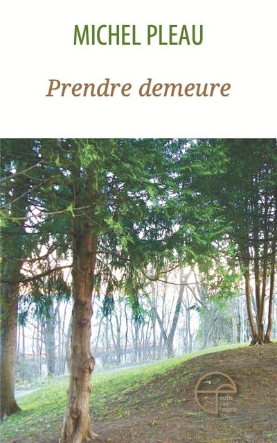 Prendre demeure par Michel Pleau