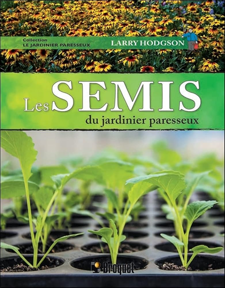 Les semis du jardinier paresseux Larry Hodgson