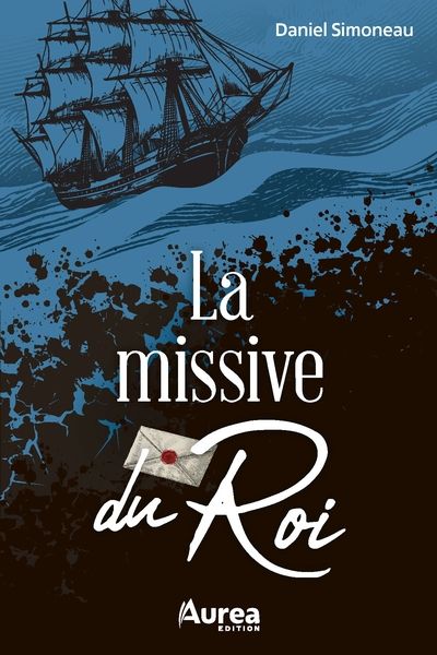 La missive du Roi par Daniel Simoneau