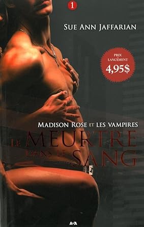 Madison Rose et les vampires, tome 1 : Le meurtre dans le sang Sue Ann Jaffarian