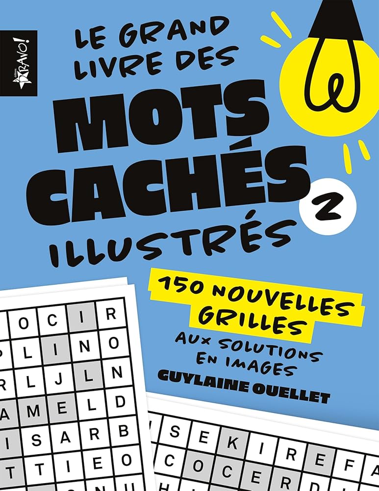 Le grand livre des mots cachés illustrés 2 : 150 nouvelles grilles aux solutions en images par Guylaine Ouellet