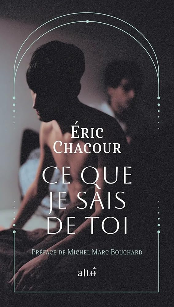Ce que je sais de toi par Éric Chacour