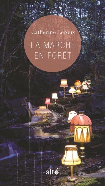 La marche en forêt par Catherine Leroux