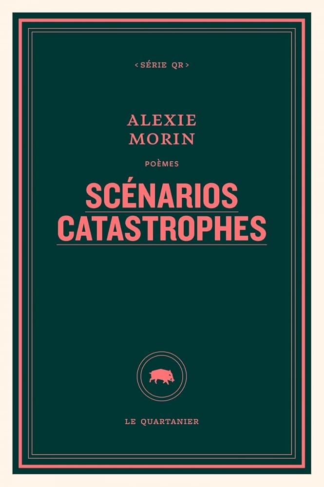 Scénarios catastrophes par Alexie Morin