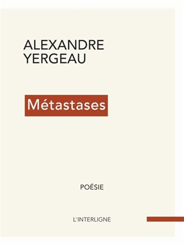 Métastases par Alexandre Yergeau