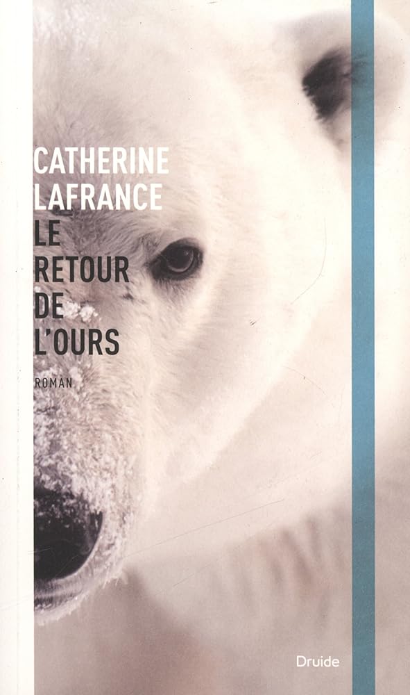Le retour de l'ours par Catherine Lafrance