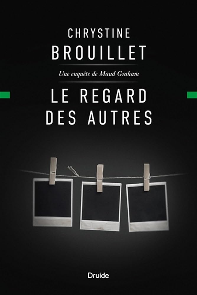Le regard des autres Chrystine Brouillet