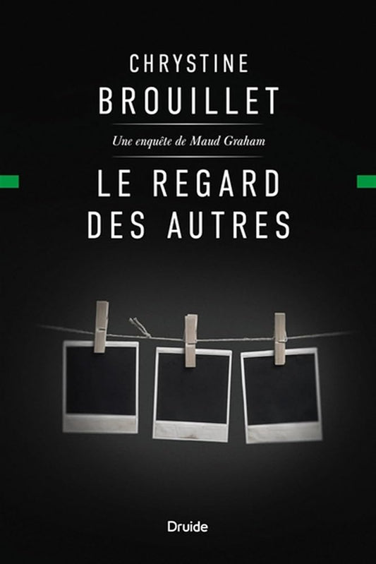 Le regard des autres Chrystine Brouillet