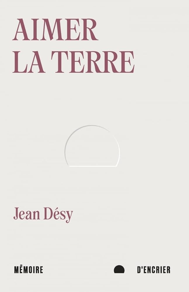 Aimer la terre par Jean Désy