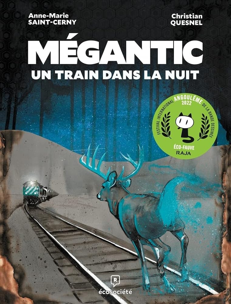Mégantic, un train dans la nuit par Christian Quesnel, Anne-Marie Saint-Cerny