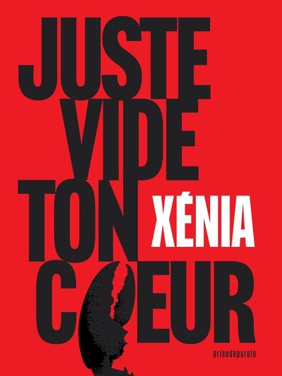 Juste vide ton cœur par Xénia