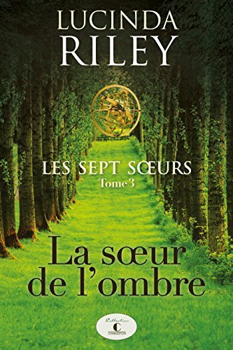 Les sept sœurs, tome 3 : La sœur de l'ombre Lucinda Riley
