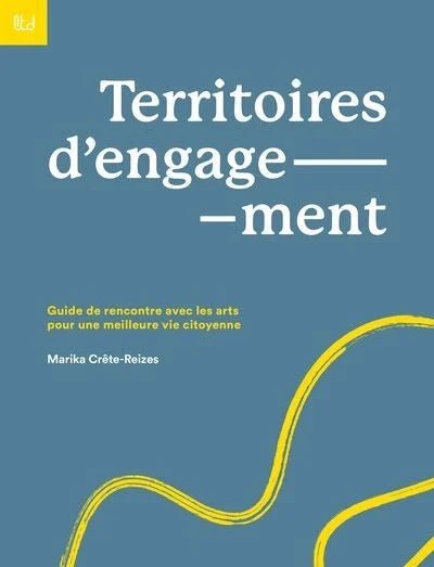 Le temps debout, tome 2 : Territoires d'engagement Marika Crête-Reizes